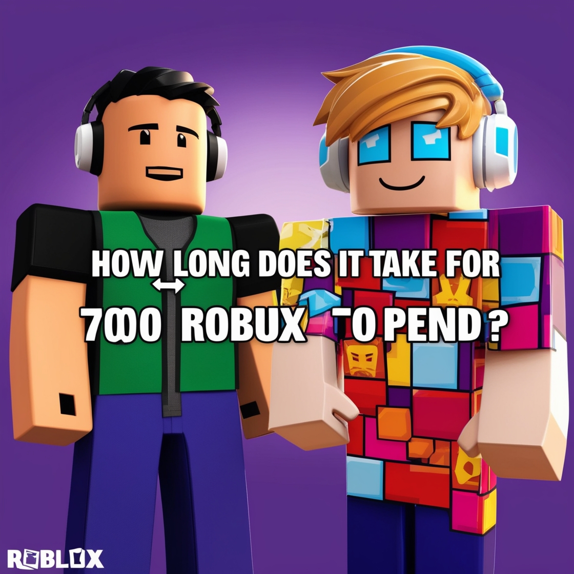  Ultimate Guide: How Long Does It Take for 700 Robux to Pend?