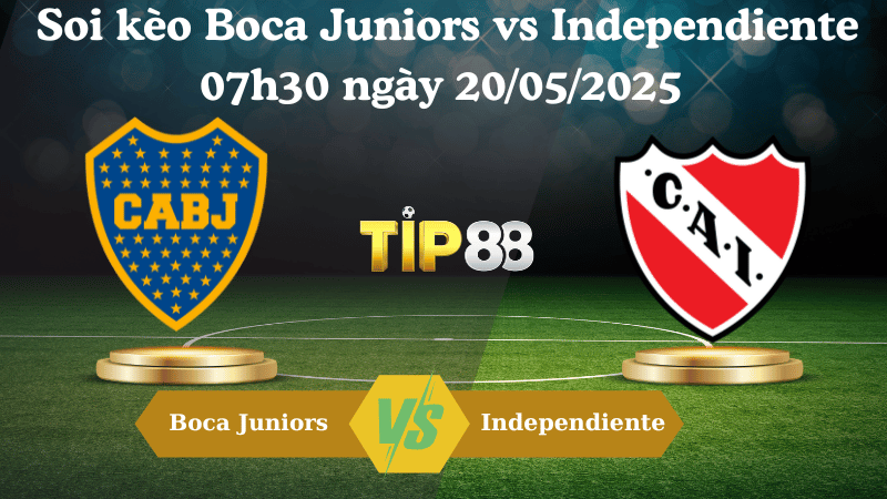 Soi kèo Boca Juniors vs Independiente 07h30 ngày 20/05/2025