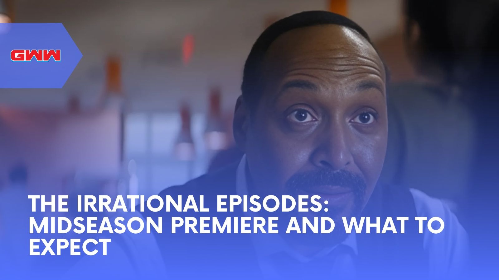 The Irrational Episodes: Midseason Premiere and What to Expect