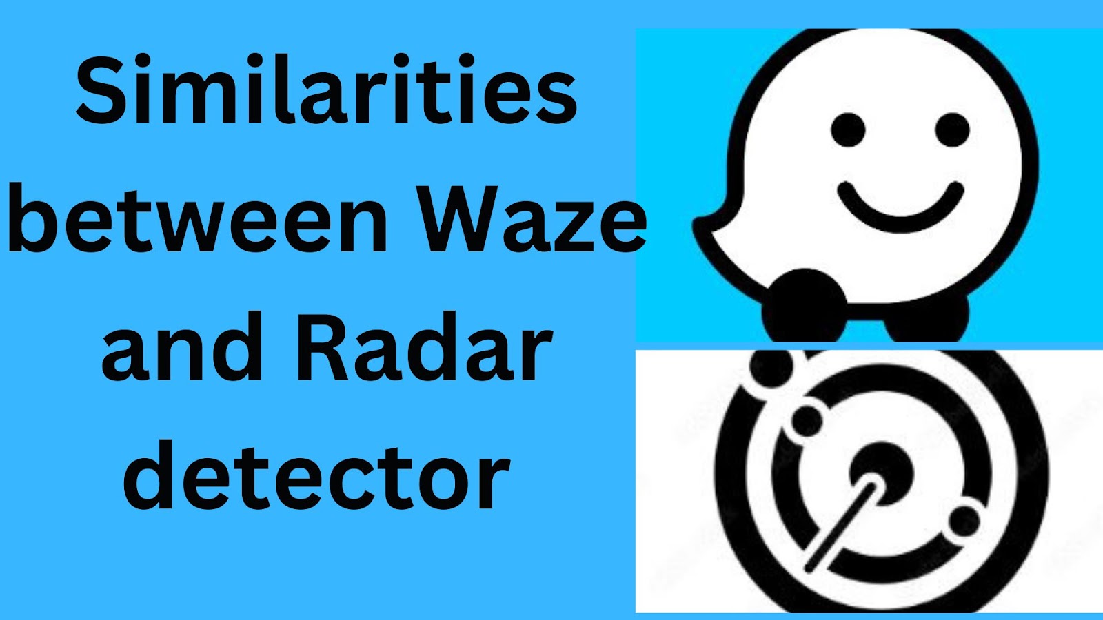 similarities between Waze vs Radar Detector