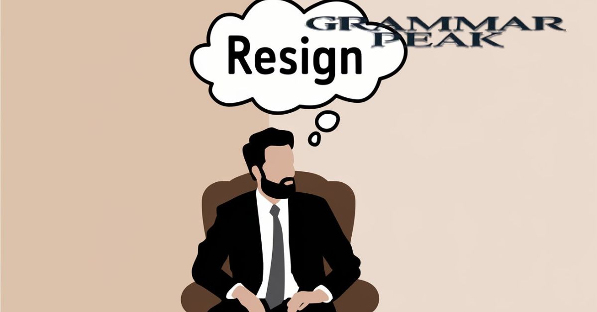 What Does “Resign” Mean?