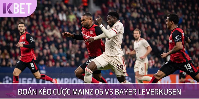 Đoán tỷ số cuối cùng trận Mainz 05 vs Bayer Leverkusen