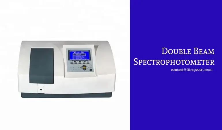 UV Visible Double Beam Spectrophotometers - FTIR Spectro

