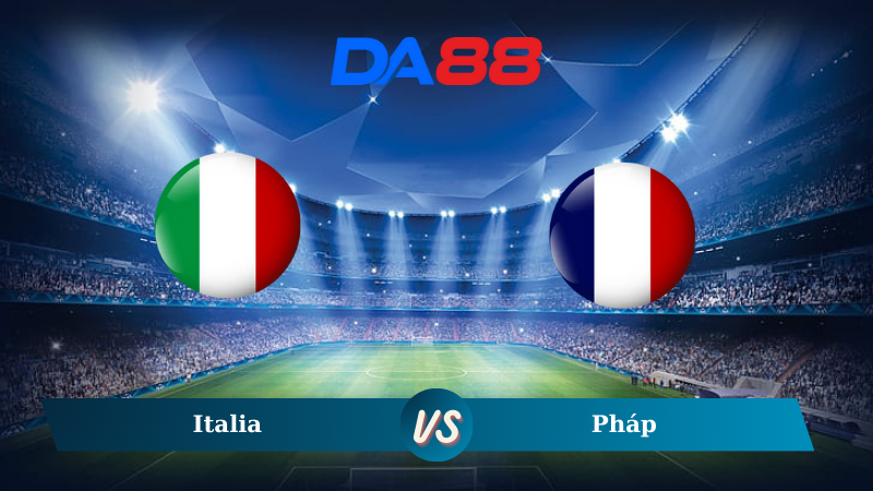 Soi kèo Italia vs Pháp 02h45 ngày 18/11/2024