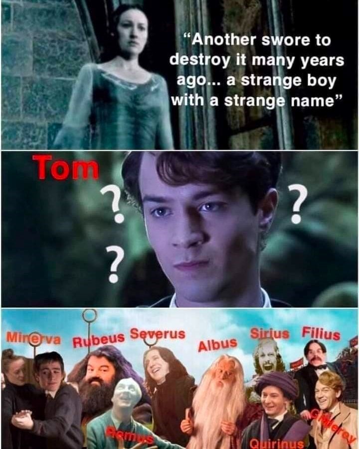 "Another swore to destroy it many years ago... a strange boy with a strange name" Tom ? ? Min@va Rubeus Severus Albus Sirius Filius Quirinus Chalerey