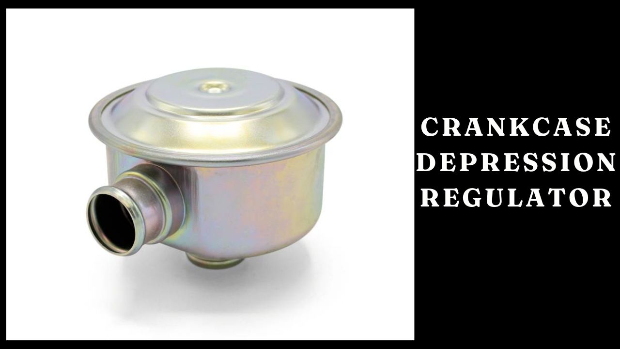 Crankcase Depression Regulator