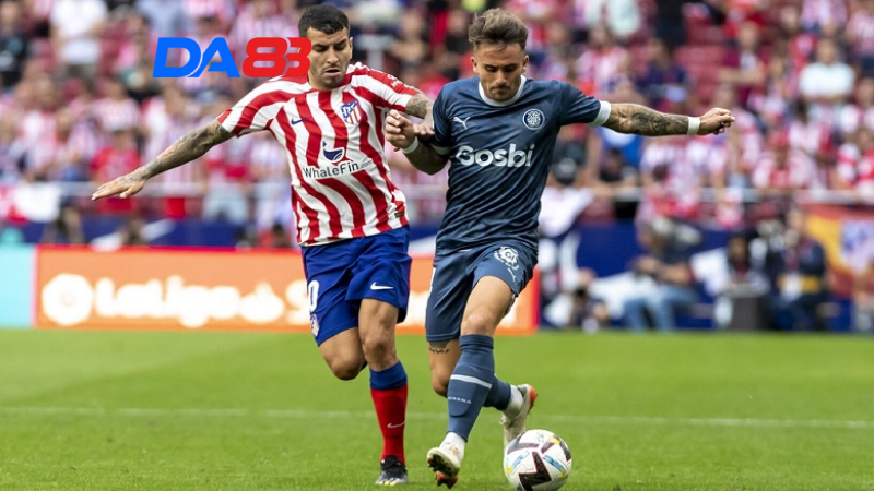 Phong độ của Atletico Madrid vs Girona 02h30 ngày 26/08/2024