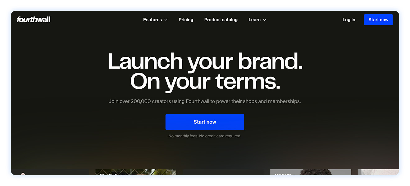 Fourthwall homepage with a banner that reads “Launch your brand. On your terms” with a start now CTA button. 