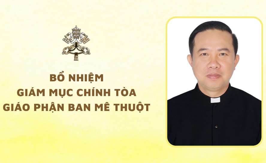 Bổ nhiệm Giám mục chính tòa Giáo phận Ban Mê Thuột