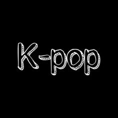 This may contain the word k - pop written in white chalk on a black background with an arrow