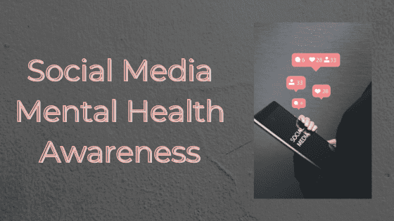 Social Media Mental Health Awareness