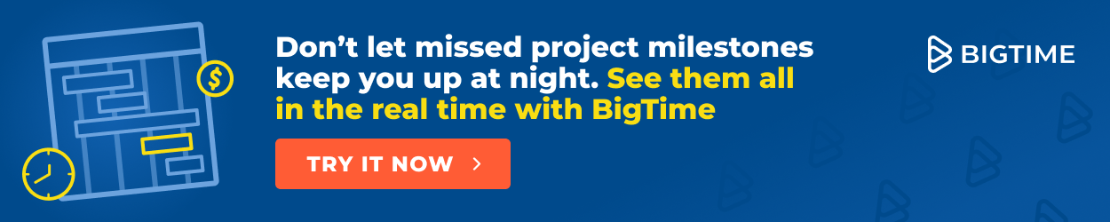 Monitor project milestones in BigTime