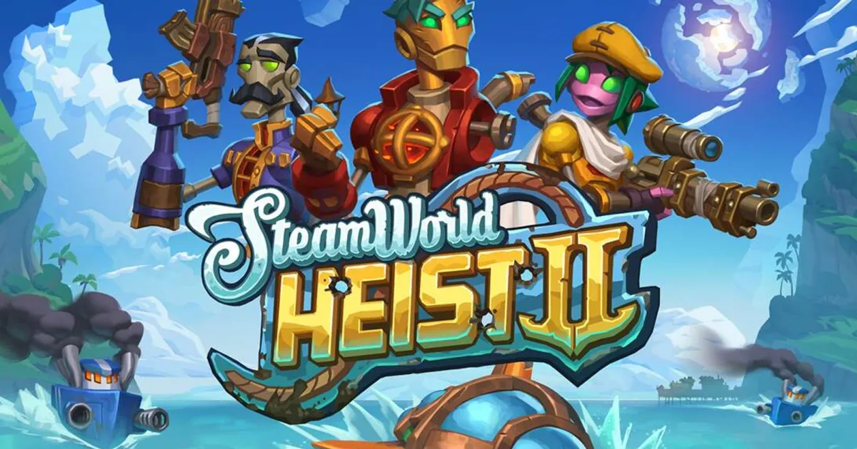 Steamworld Heist 2 (August 8)