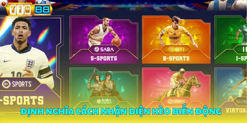 Kèo biến động là gì?