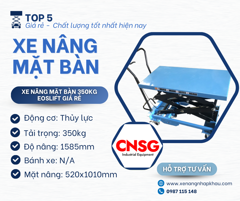 Top 5 xe nâng mặt bàn giá rẻ - chất lượng tốt nhất hiện nay