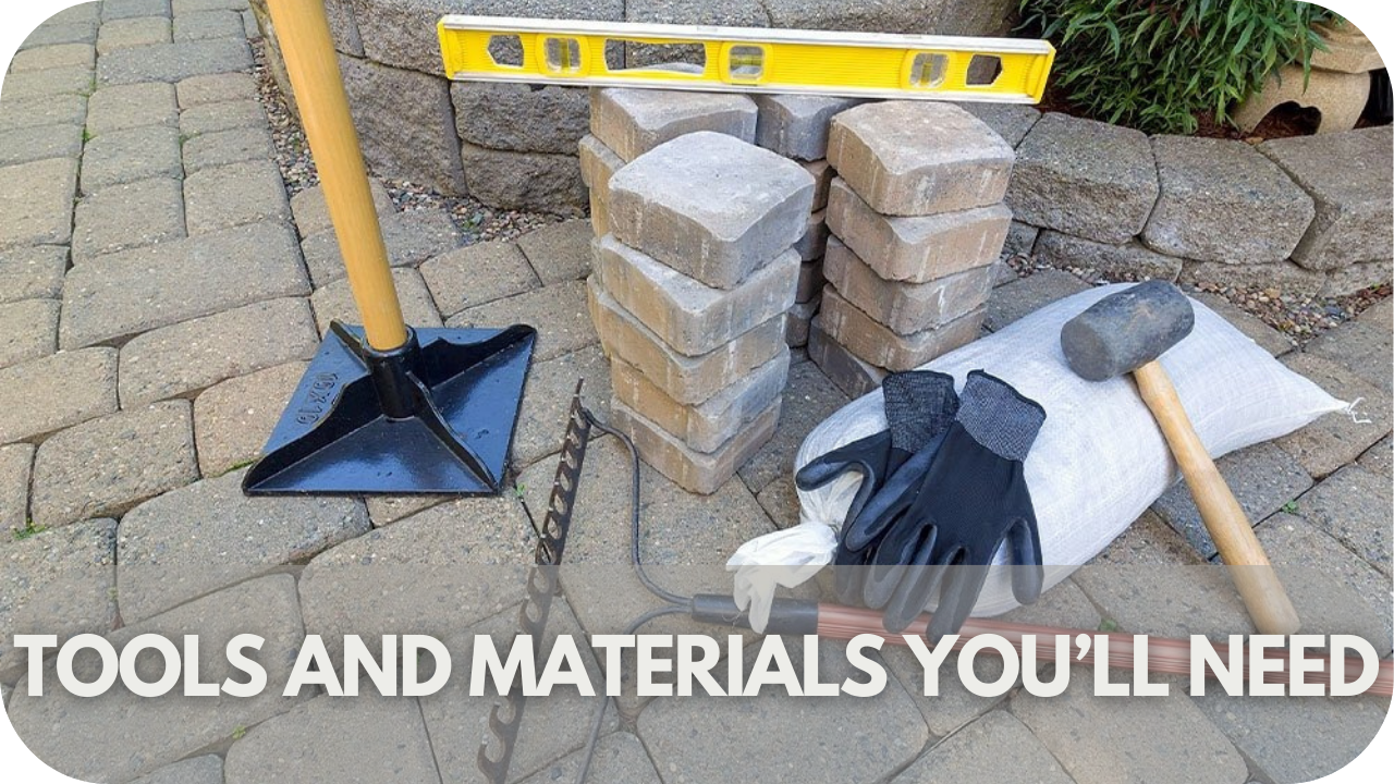 Essential tools and materials for installing patio pavers.