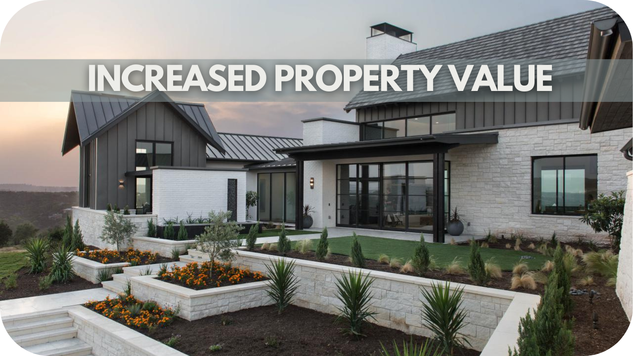 Increased Property Value