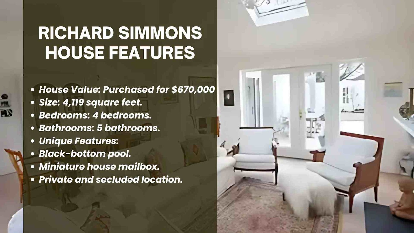 Richard Simmons House Features
