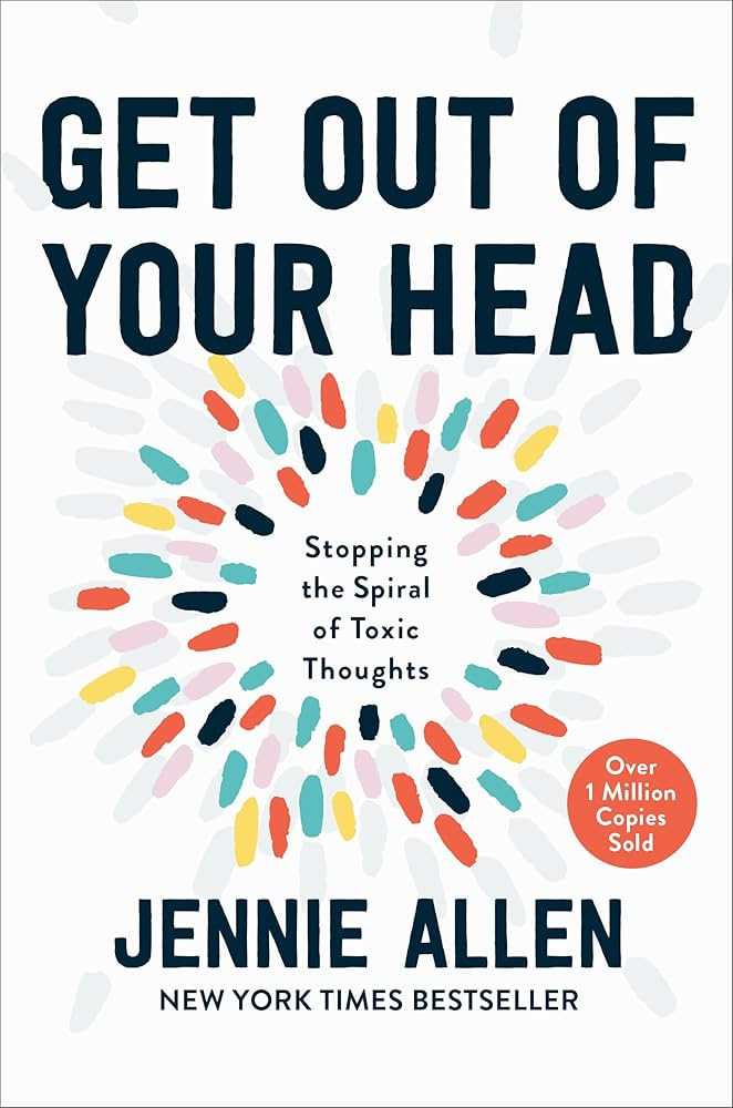 rekomendasi buku self help Get Out of Your Head - Jennie Allen 