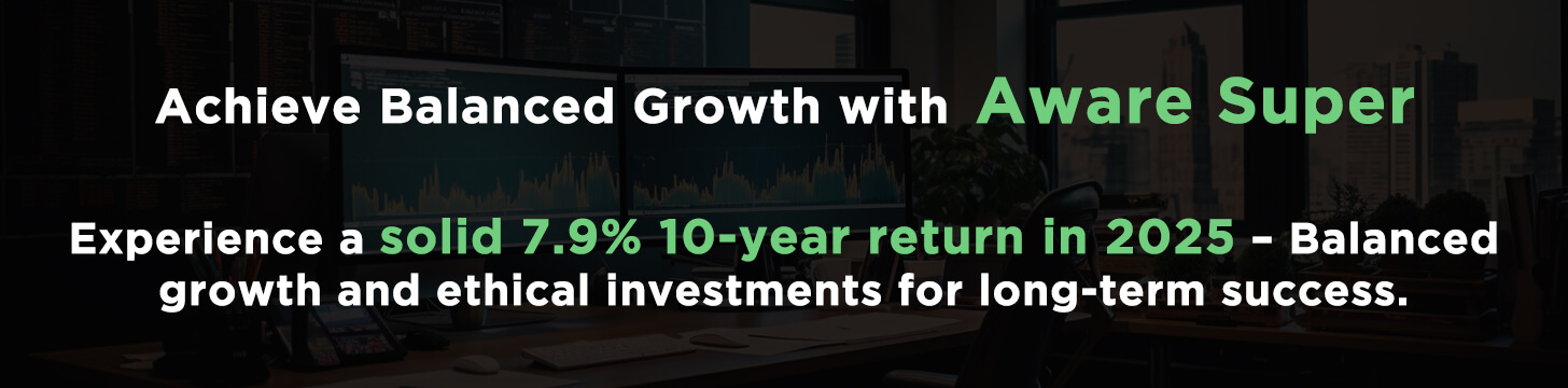 Achieve Balanced Growth with Aware Super