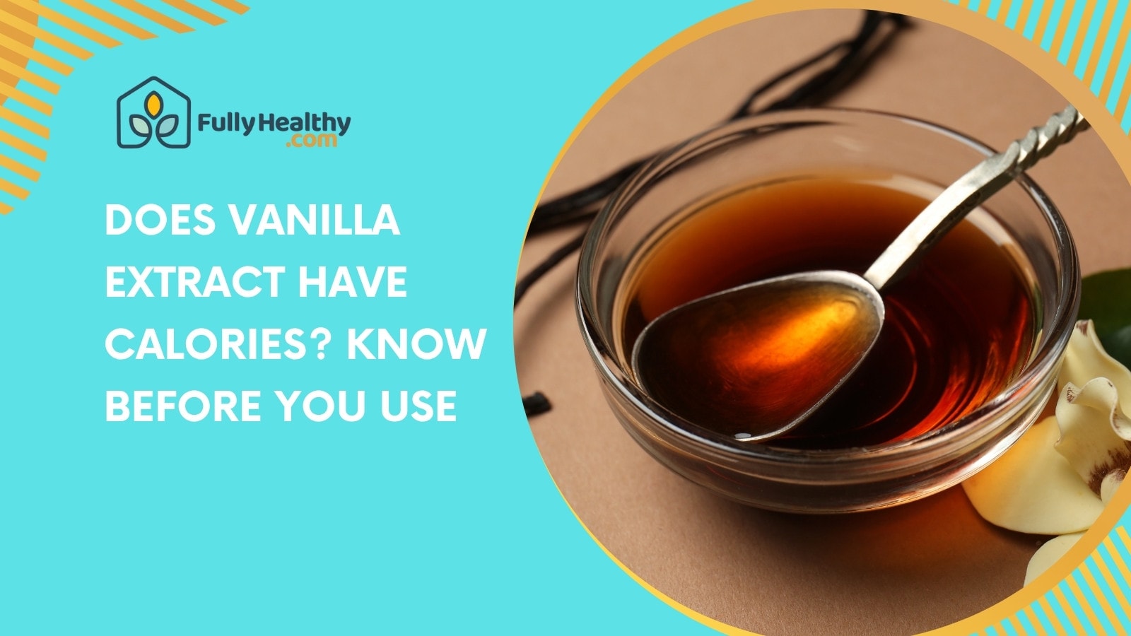Does Vanilla Extract Have Calories? Know Before You Use