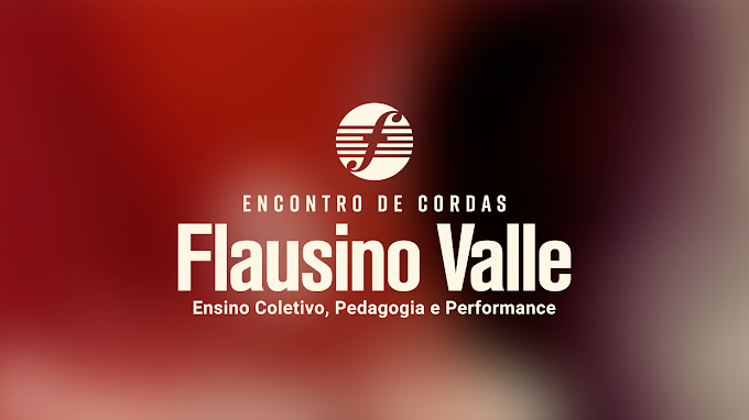 Crato : Vila da Música recebe o VII Encontro de Cordas e V Conferência Nacional Flausino Valle.