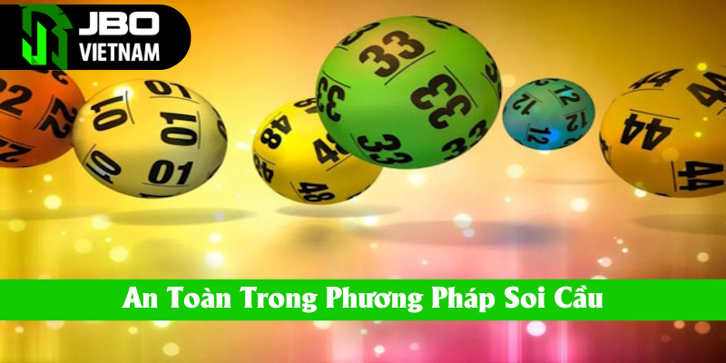Luôn an toàn trong các phương án soi cầu