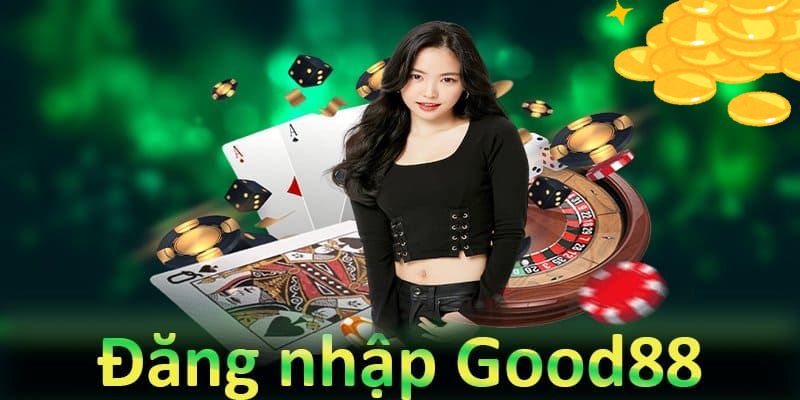 Đăng nhập good88 mỗi ngày, nhận ngay khuyến mãi khủng  