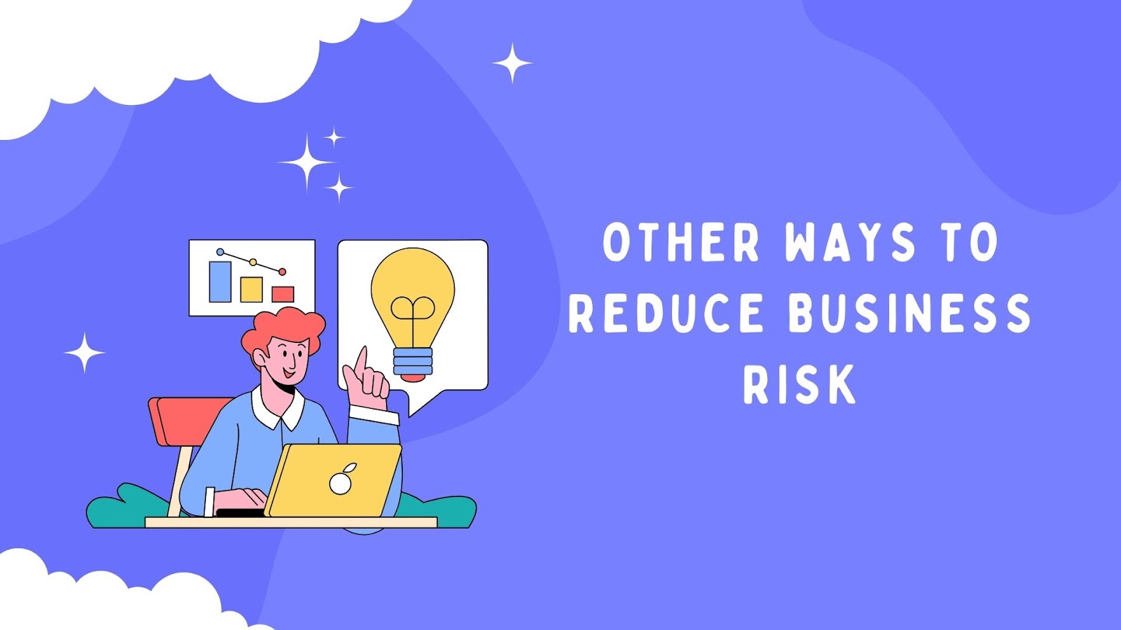 Other Ways to Reduce Business Risk