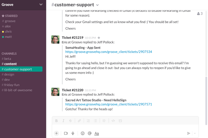 Groove integrates directly with Slack, so you can send messages to a specific Slack channel. 