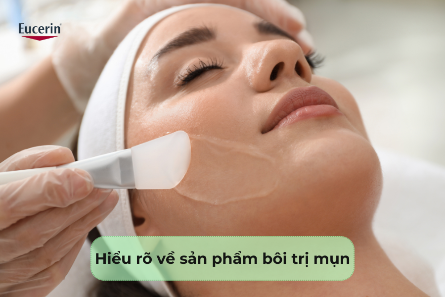 Hiểu rõ về sản phẩm bôi trị mụn