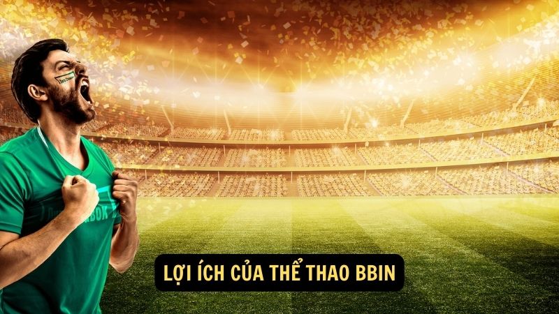 Lợi ích của thể thao bbin