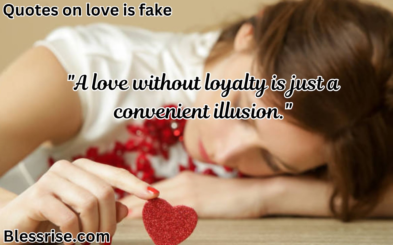 Heartbroken Quotes on love is fake