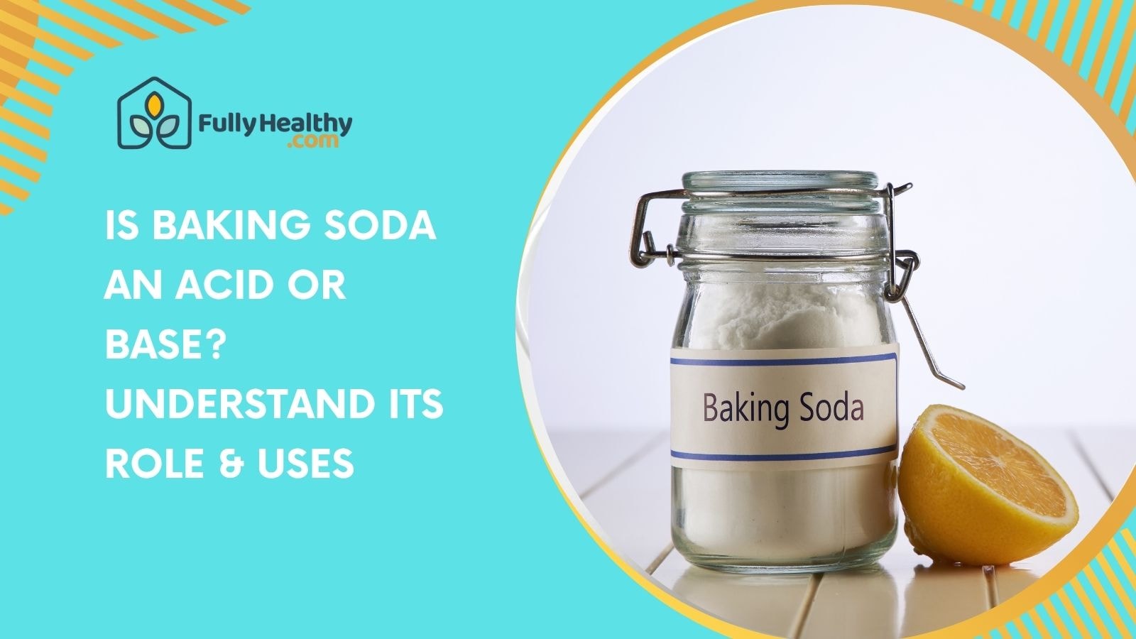 Is Baking Soda an Acid or Base? Understand Its Role & Uses