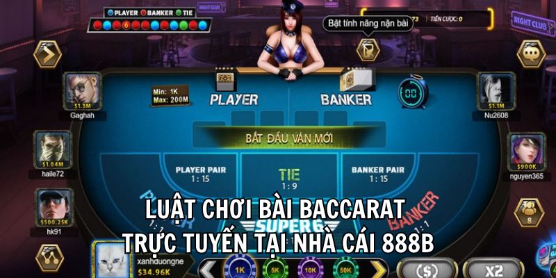 Luật chơi bài Baccarat trực tuyến tại nhà cái 888B