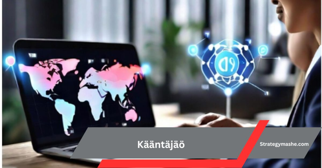 Exploring Kääntäjäö – The Future of Translation Technology