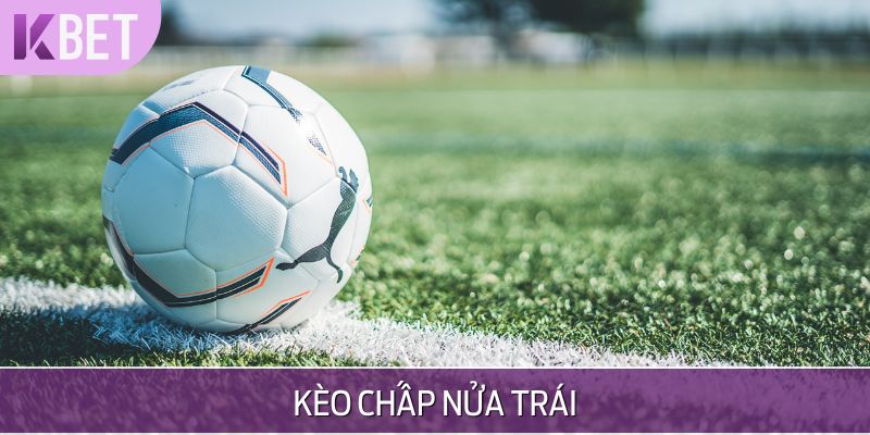 kèo chấp nửa trái