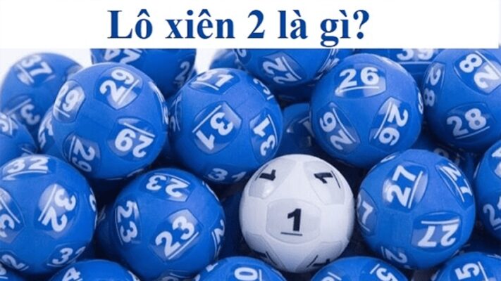 Lô xiên 2 là gì