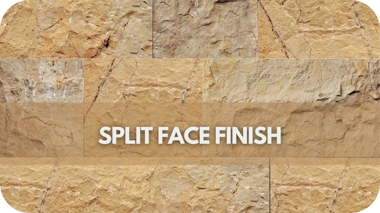 Split Face Finish