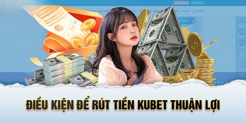 Những điều khoản quy định về giao dịch nạp/rút tiền tại KUBET