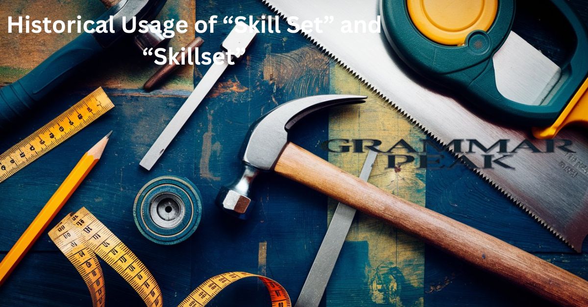 Historical Usage of “Skill Set” and “Skillset”