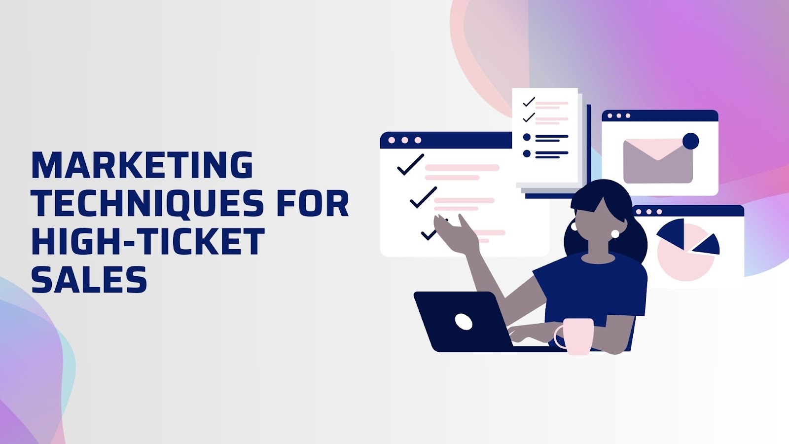 Marketing Techniques For High-Ticket Sales