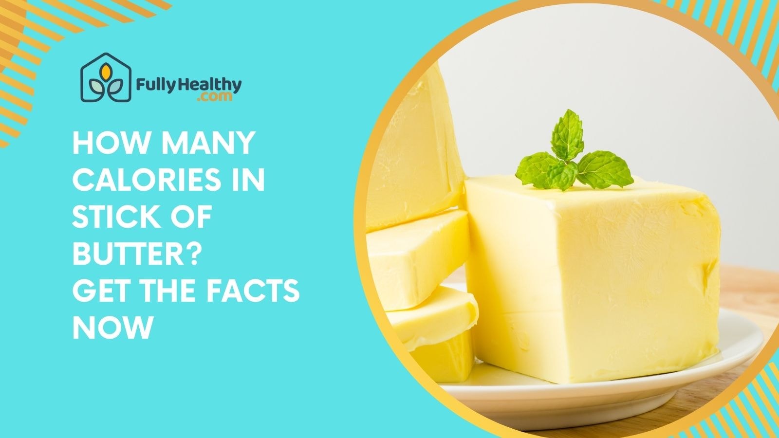 How Many Calories in Stick of Butter? Get the Facts Now
