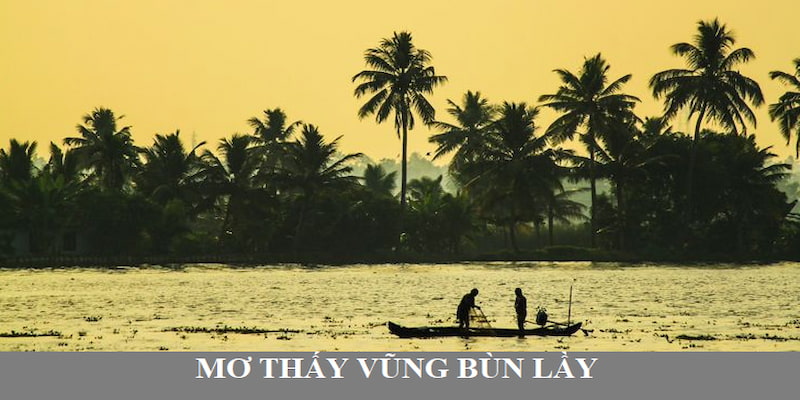 mơ thấy vũng bùn lầy