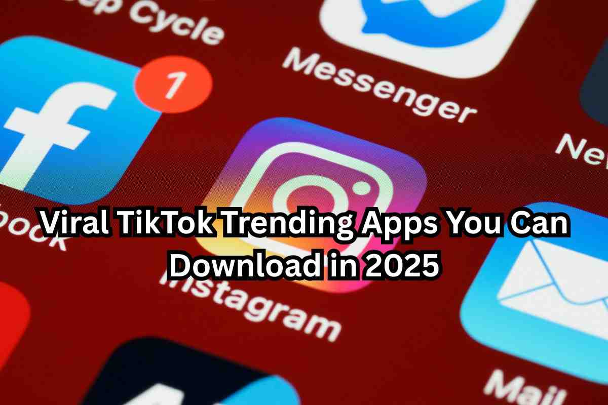 viral TikTok apps