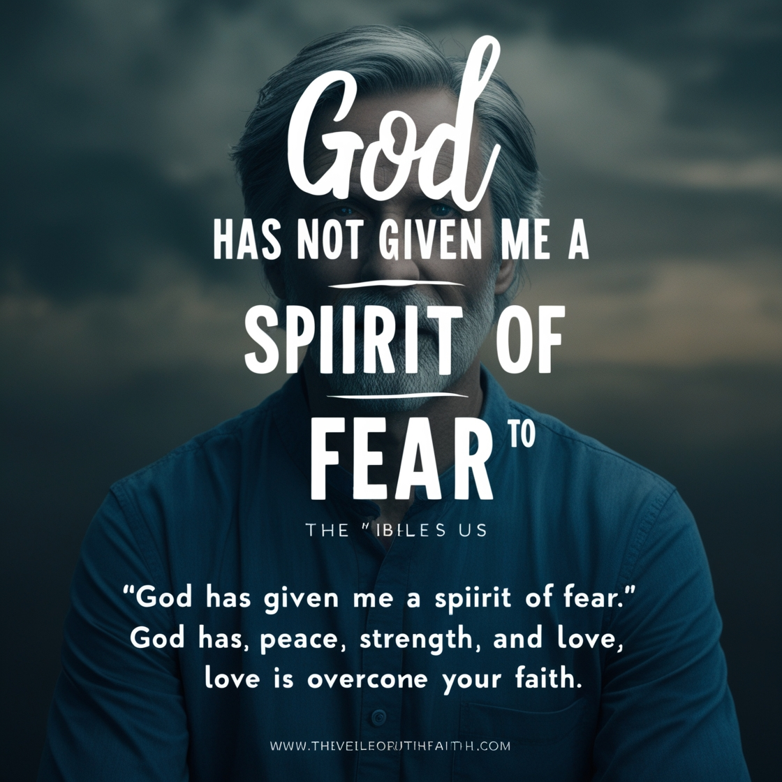 God Has Not Given Me a Spirit of Fear
