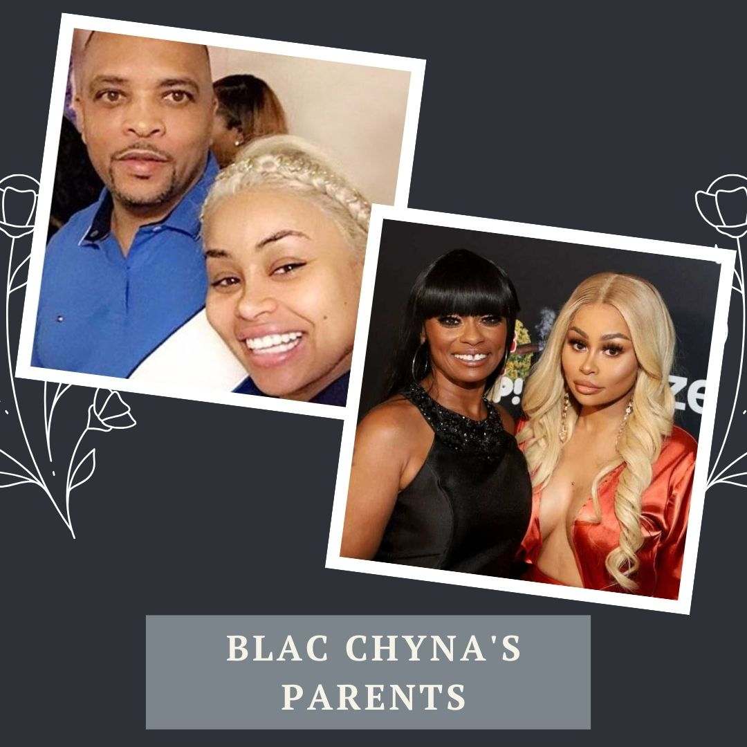 Family Background: Blac Chyna's Parents