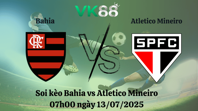 Soi kèo Bahia vs Atletico Mineiro  07h00 ngày 13/07/2025