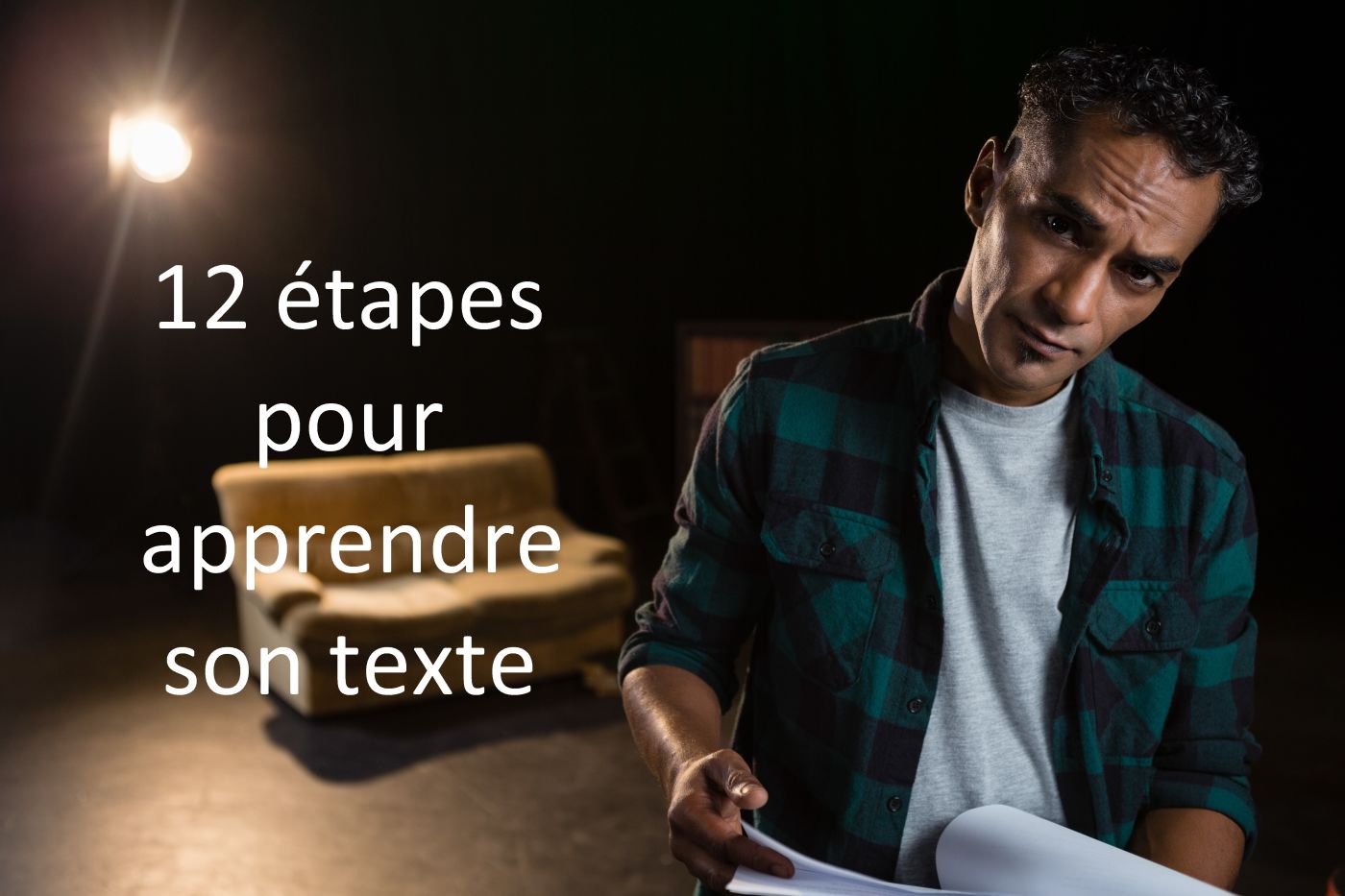 12 étapes pour apprendre son texte 