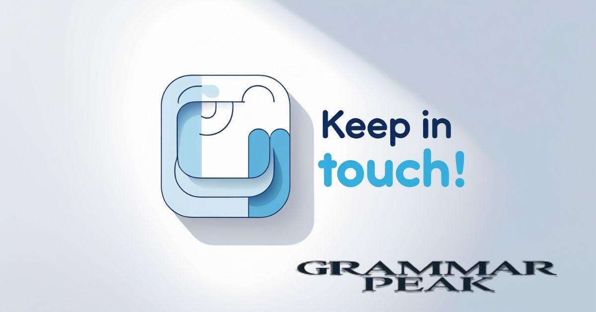 Keep in Touch!